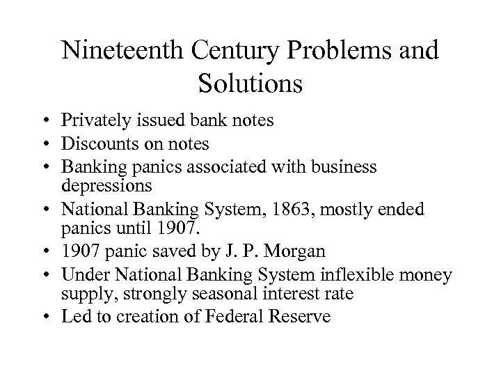 Nineteenth Century Problems and Solutions • Privately issued bank notes • Discounts on notes