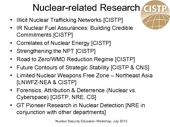 Nuclear-related Research • Illicit Nuclear Trafficking Networks [CISTP] • IR Nuclear Fuel Assurances: Building