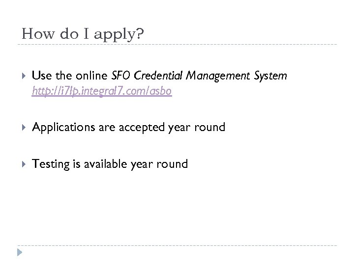 How do I apply? Use the online SFO Credential Management System http: //i 7