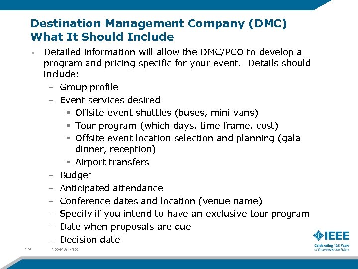 Destination Management Company (DMC) What It Should Include Detailed information will allow the DMC/PCO