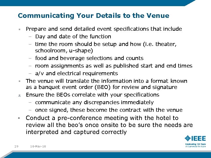 Communicating Your Details to the Venue Prepare and send detailed event specifications that include