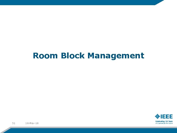 Room Block Management 31 18 -Mar-18 