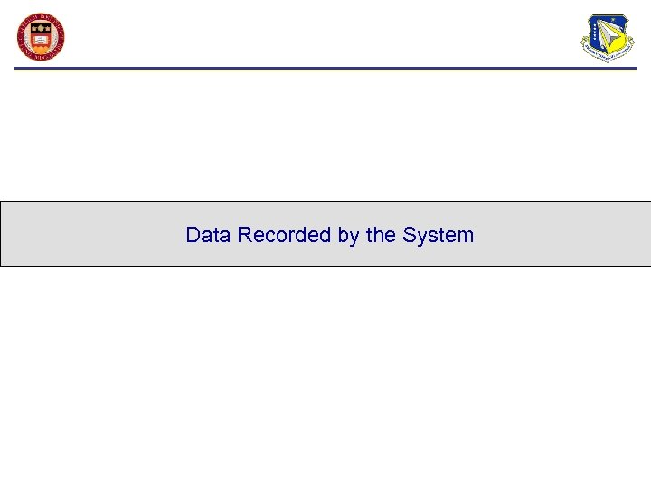 Data Recorded by the System 