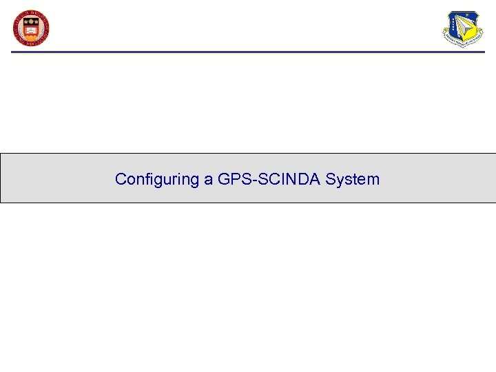 Configuring a GPS-SCINDA System 