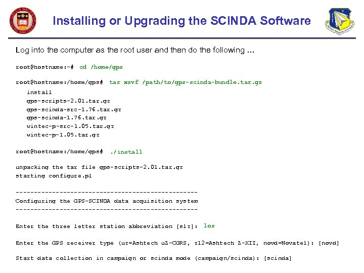 Installing or Upgrading the SCINDA Software Log into the computer as the root user