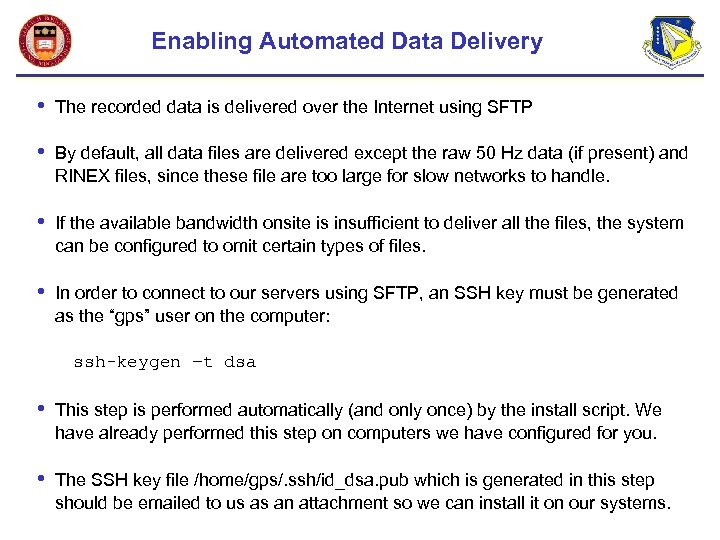 Enabling Automated Data Delivery • The recorded data is delivered over the Internet using