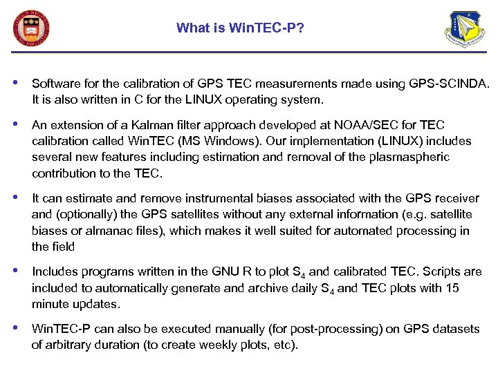 What is Win. TEC-P? • Software for the calibration of GPS TEC measurements made