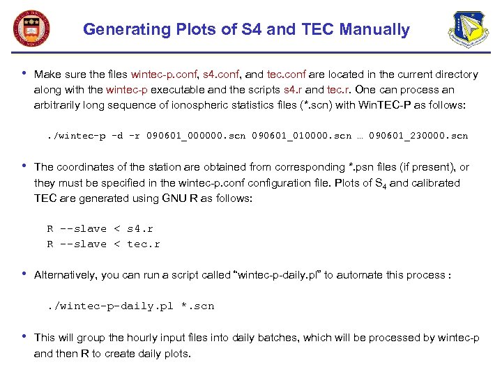 Generating Plots of S 4 and TEC Manually • Make sure the files wintec-p.