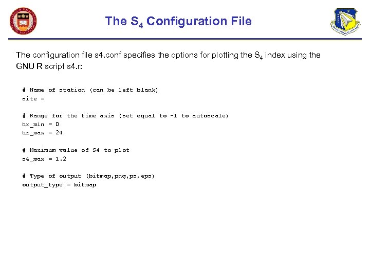 The S 4 Configuration File The configuration file s 4. conf specifies the options