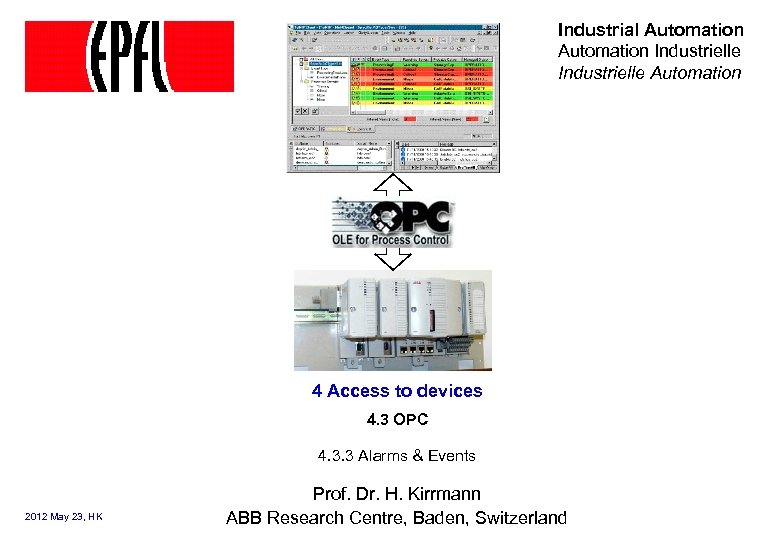 Industrial Automation Industrielle Automation 4 Access to devices 4. 3 OPC 4. 3. 3