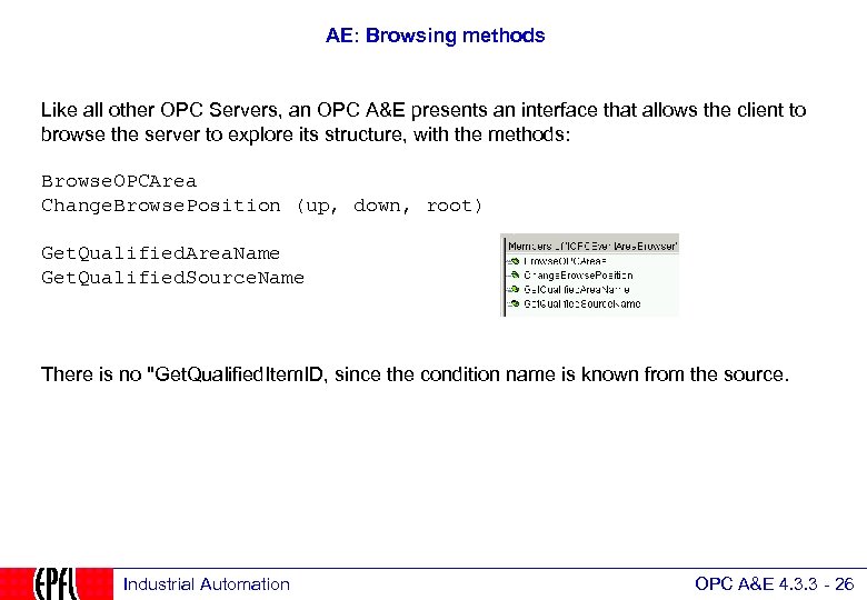 AE: Browsing methods Like all other OPC Servers, an OPC A&E presents an interface