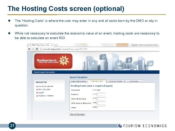 The Hosting Costs screen (optional) l The ‘Hosting Costs’ is where the user may