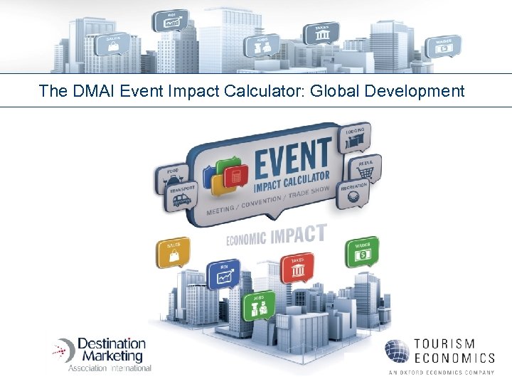 The DMAI Event Impact Calculator: Global Development 