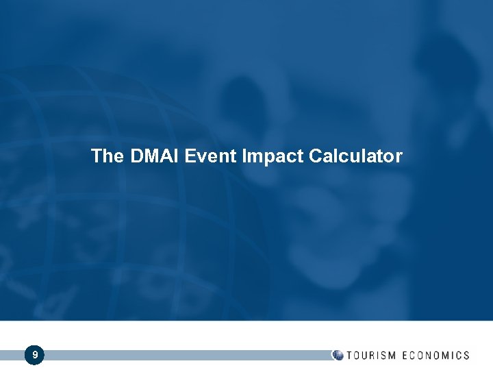 The DMAI Event Impact Calculator 9 