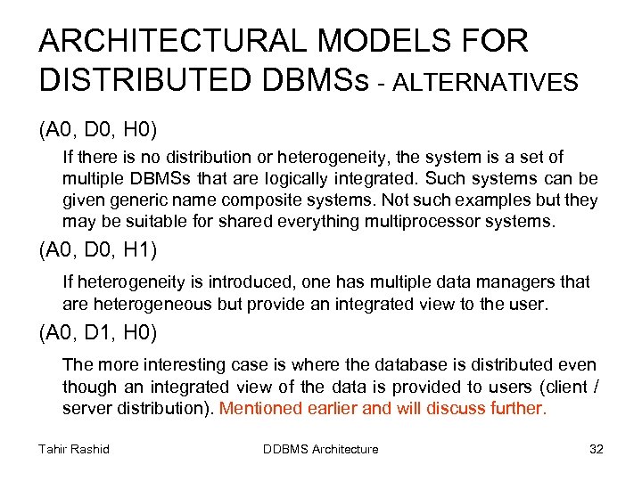 ARCHITECTURAL MODELS FOR DISTRIBUTED DBMSs - ALTERNATIVES (A 0, D 0, H 0) If