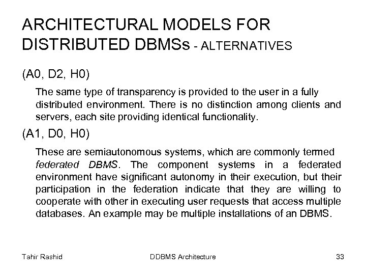 ARCHITECTURAL MODELS FOR DISTRIBUTED DBMSs - ALTERNATIVES (A 0, D 2, H 0) The