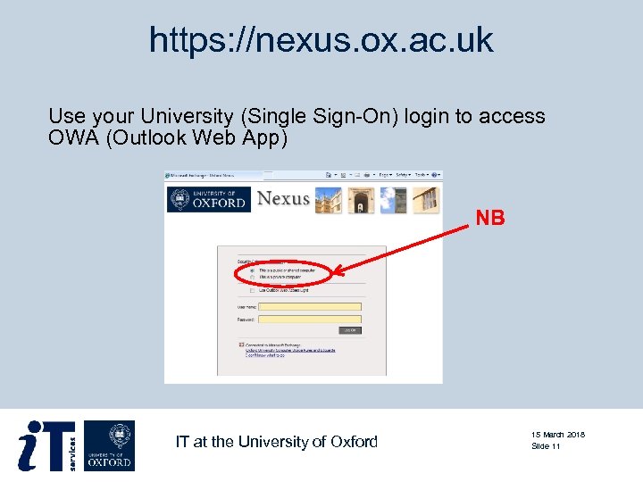 https: //nexus. ox. ac. uk Use your University (Single Sign-On) login to access OWA