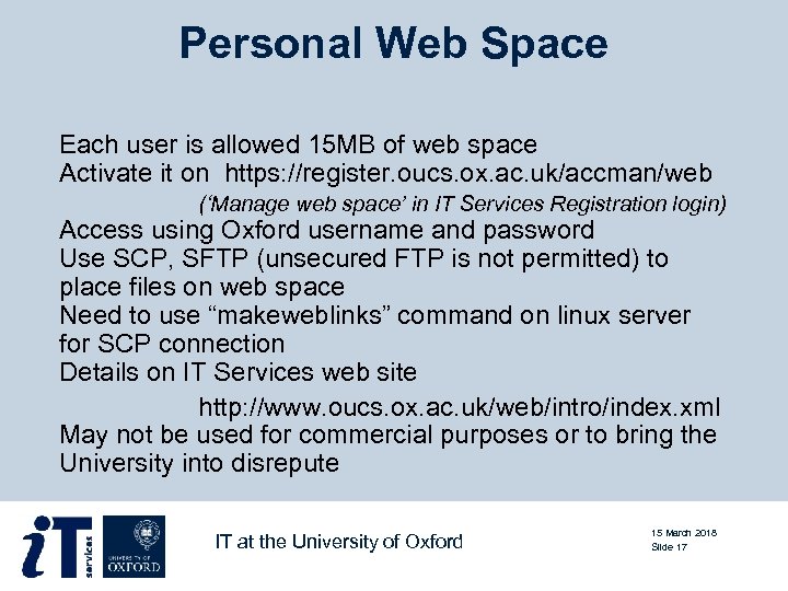 Personal Web Space Each user is allowed 15 MB of web space Activate it