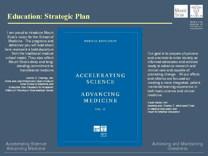 Education: Strategic Plan I am proud to introduce Mount Sinai’s vision for the School