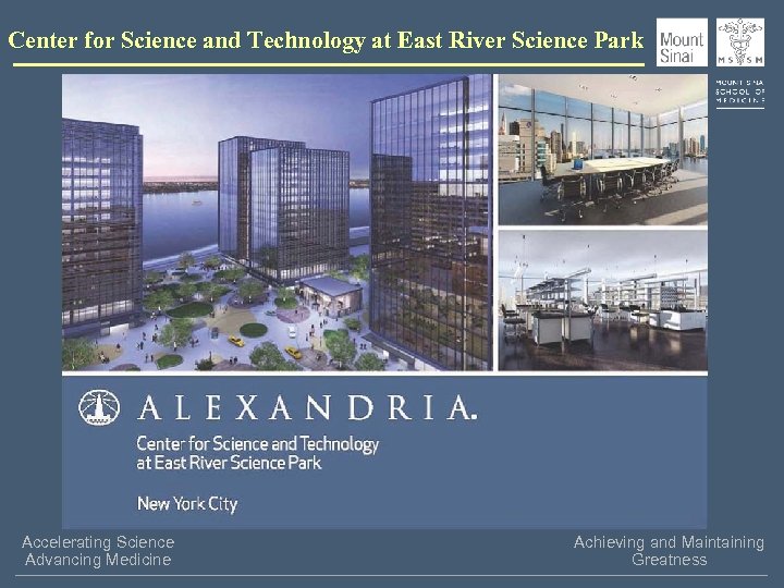 Center for Science and Technology at East River Science Park Accelerating Science Advancing Medicine