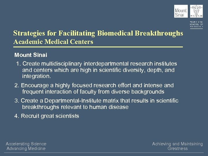 Strategies for Facilitating Biomedical Breakthroughs Academic Medical Centers Mount Sinai 1. Create multidisciplinary interdepartmental