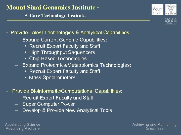 Mount Sinai Genomics Institute A Core Technology Institute • Provide Latest Technologies & Analytical