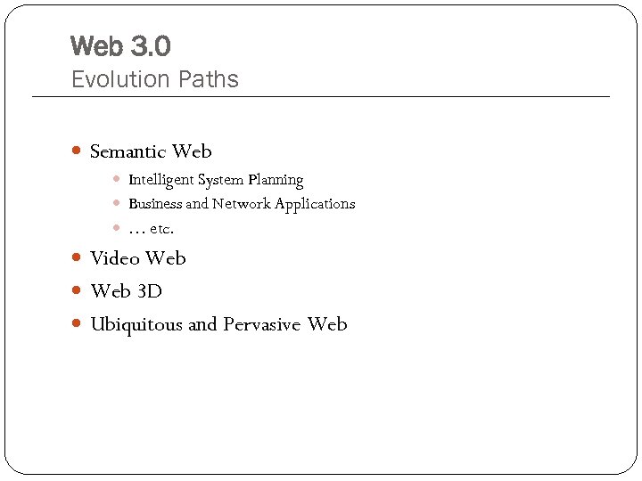 Web 3. 0 Evolution Paths Semantic Web Intelligent System Planning Business and Network Applications