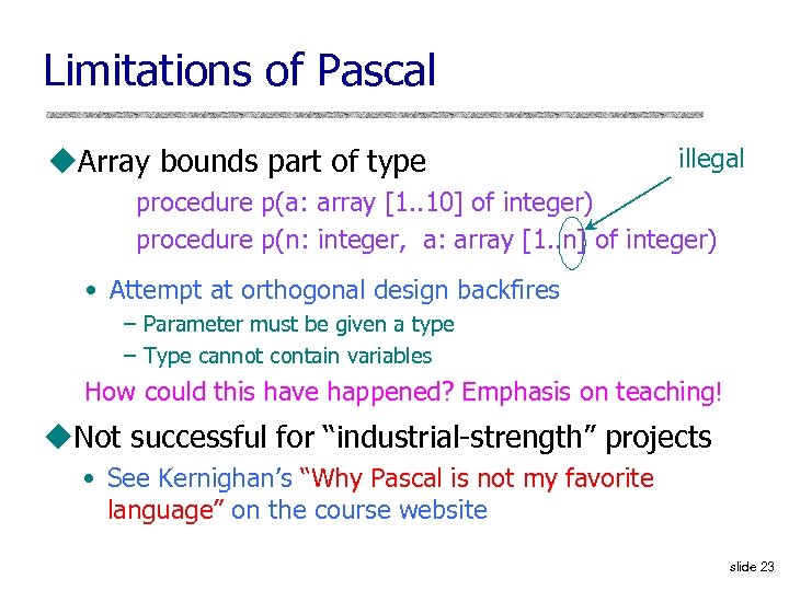 Limitations of Pascal u. Array bounds part of type illegal procedure p(a: array [1.