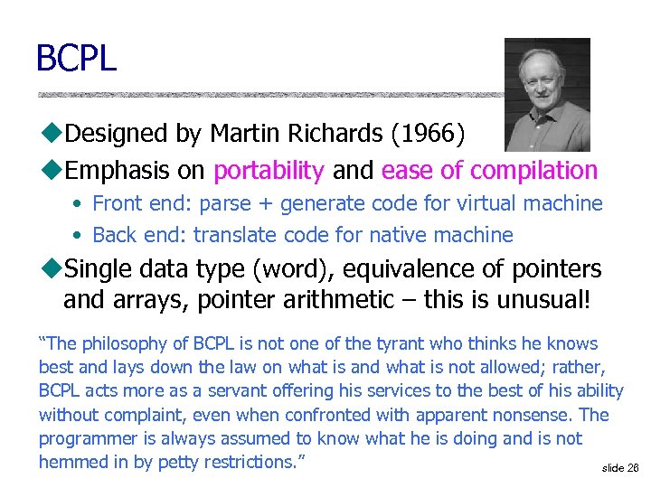 BCPL u. Designed by Martin Richards (1966) u. Emphasis on portability and ease of