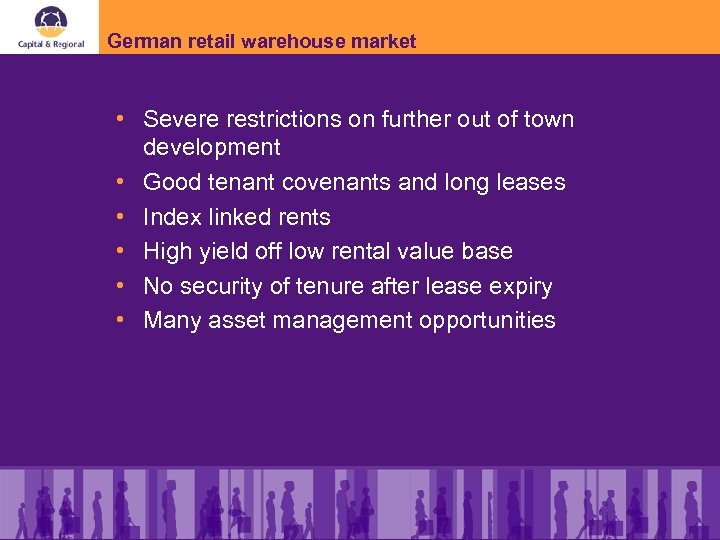 German retail warehouse market • Severe restrictions on further out of town development •