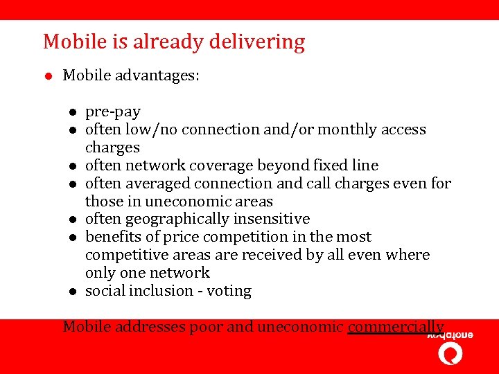 Mobile is already delivering l Mobile advantages: l l l l pre-pay often low/no
