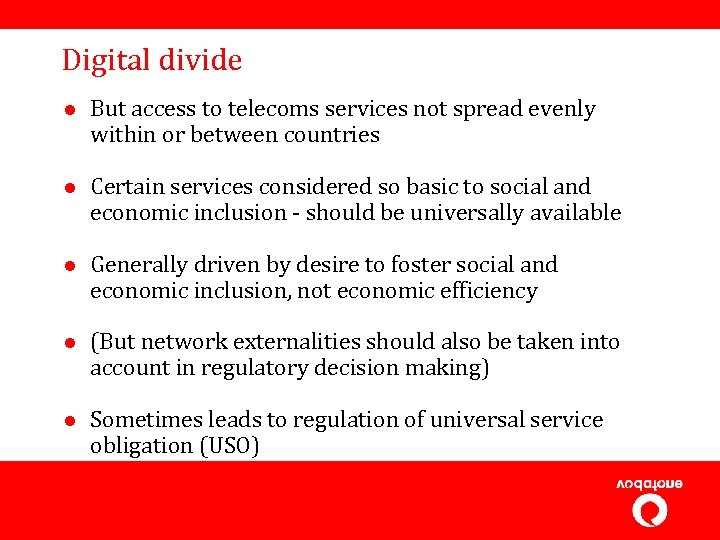 Digital divide l But access to telecoms services not spread evenly within or between
