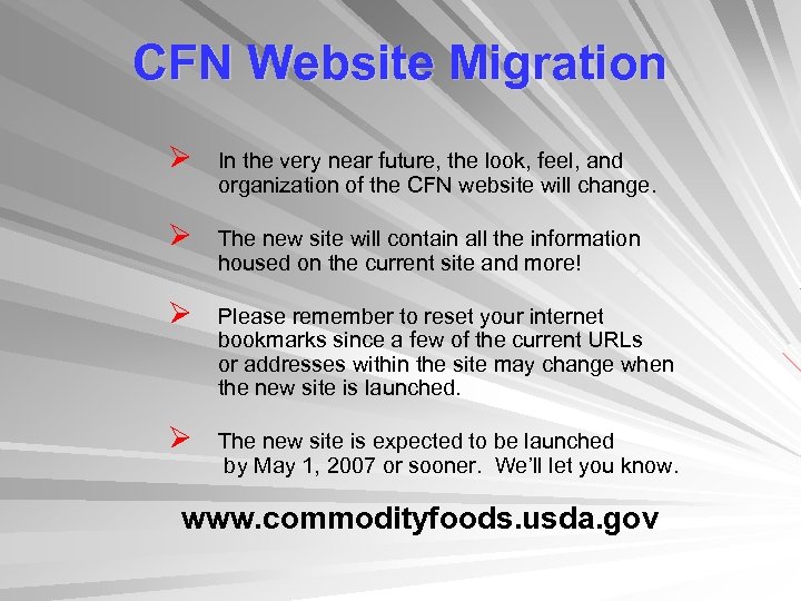 CFN Website Migration Ø In the very near future, the look, feel, and organization