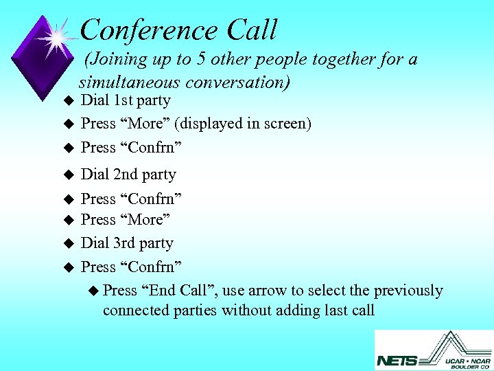 Conference Call (Joining up to 5 other people together for a simultaneous conversation) u