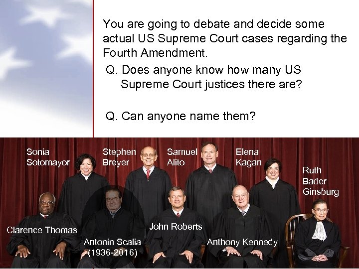 You are going to debate and decide some actual US Supreme Court cases regarding
