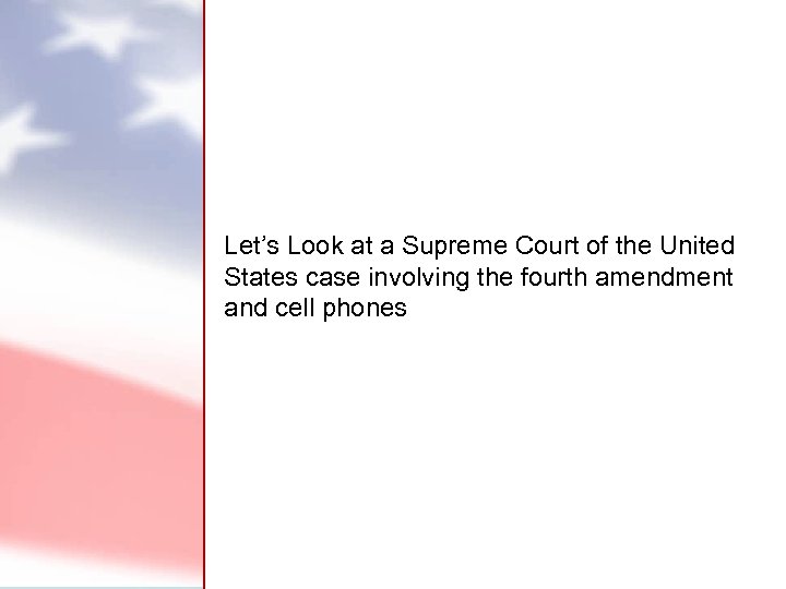 Let’s Look at a Supreme Court of the United States case involving the fourth