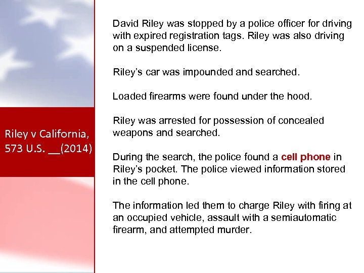 David Riley was stopped by a police officer for driving with expired registration tags.