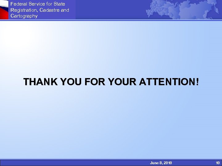 Federal Service for State Registration, Cadastre and Cartography THANK YOU FOR YOUR ATTENTION! June