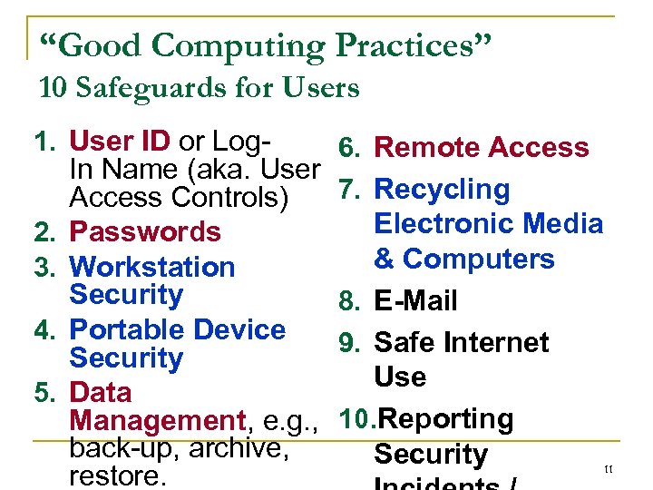 “Good Computing Practices” 10 Safeguards for Users 1. User ID or Log. In Name