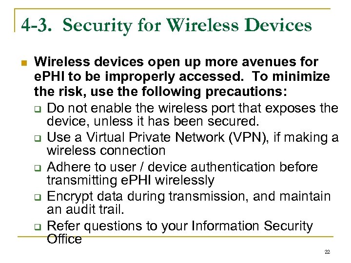 4 -3. Security for Wireless Devices n Wireless devices open up more avenues for