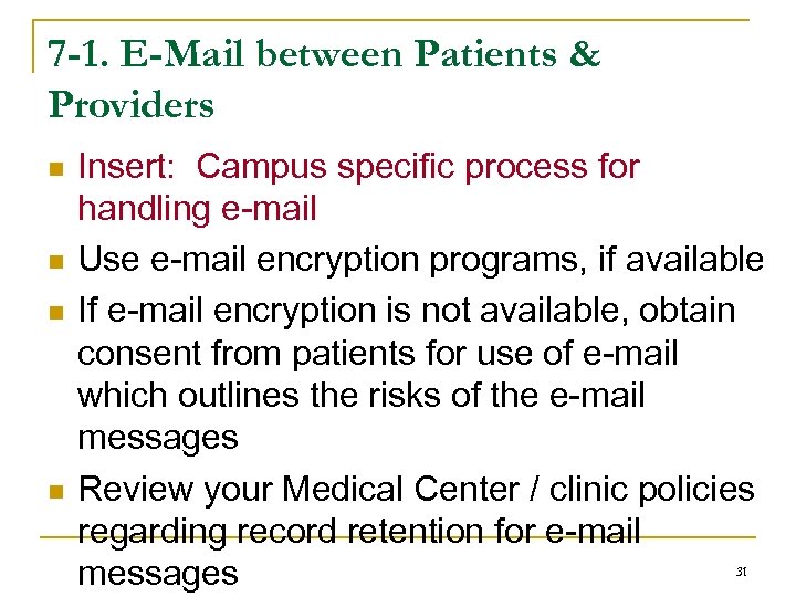 7 -1. E-Mail between Patients & Providers n n Insert: Campus specific process for
