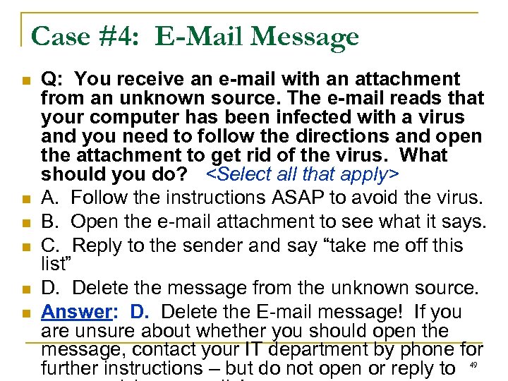 Case #4: E-Mail Message n n n Q: You receive an e-mail with an