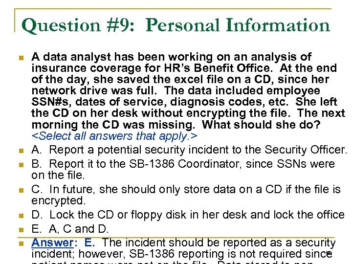 Question #9: Personal Information n n n A data analyst has been working on