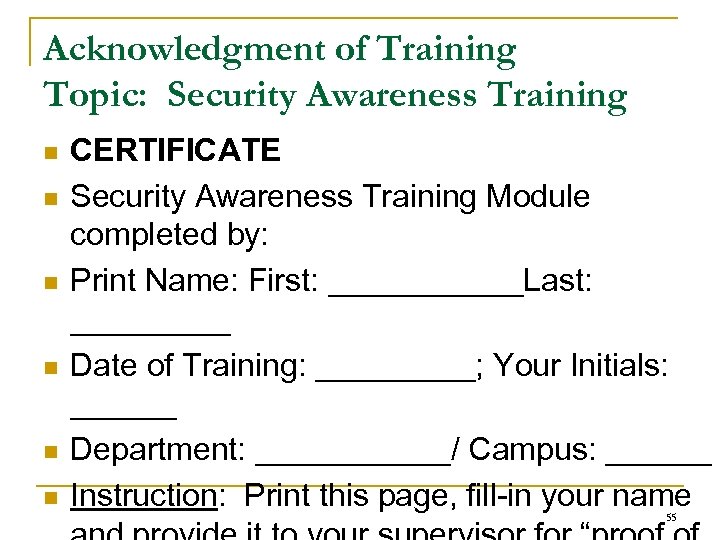 Acknowledgment of Training Topic: Security Awareness Training n n n CERTIFICATE Security Awareness Training