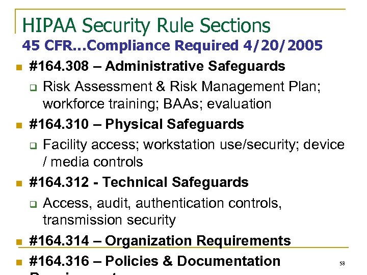 HIPAA Security Rule Sections 45 CFR…Compliance Required 4/20/2005 n #164. 308 – Administrative Safeguards