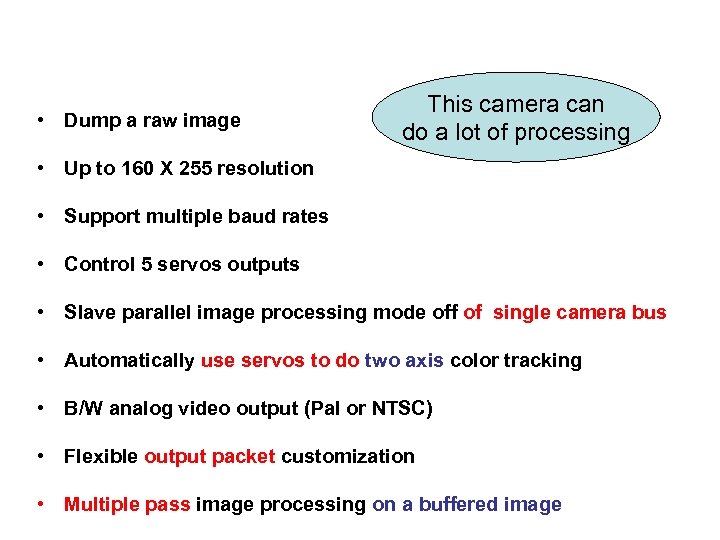  • Dump a raw image This camera can do a lot of processing