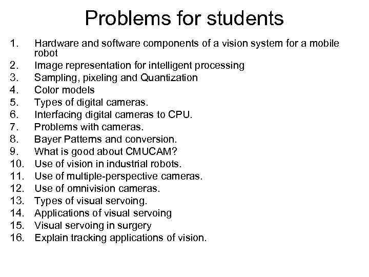 Problems for students 1. 2. 3. 4. 5. 6. 7. 8. 9. 10. 11.