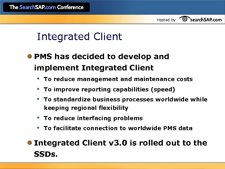 Hosted by Integrated Client l PMS has decided to develop and implement Integrated Client