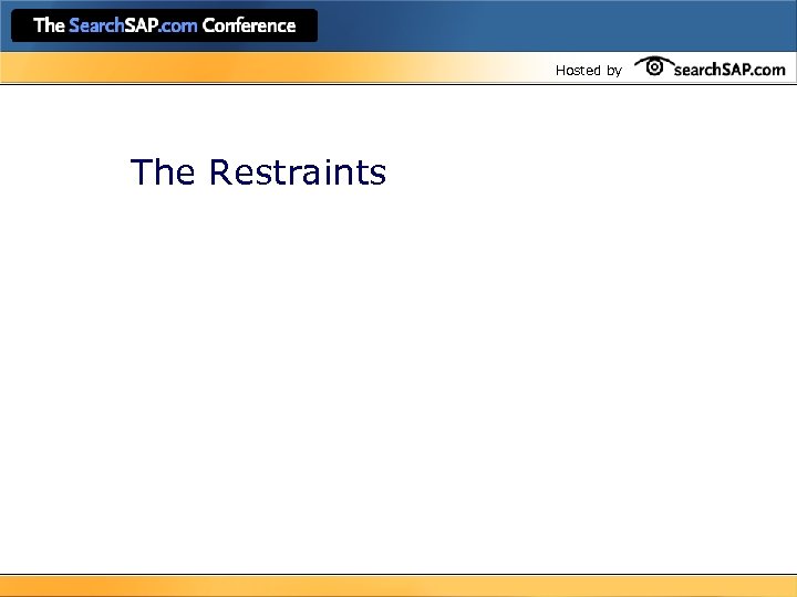 Hosted by The Restraints 