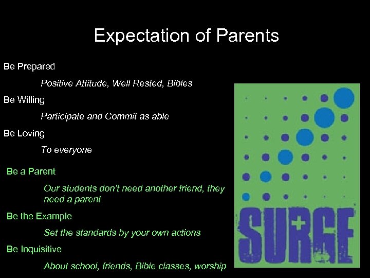 Expectation of Parents Be Prepared Positive Attitude, Well Rested, Bibles Be Willing Participate and